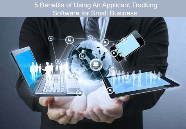 5 Benefits of Using An Applicant Tracking Software for Small Business