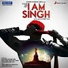 I Am Singh mp3 songs