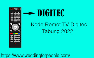 [Lengkap] Kumpulan Kode Remot TV Digitec Tabung 2022