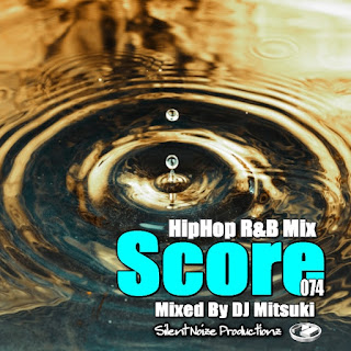 HipHop R&B Mix Score 074 Mixed By DJ Mitsuki