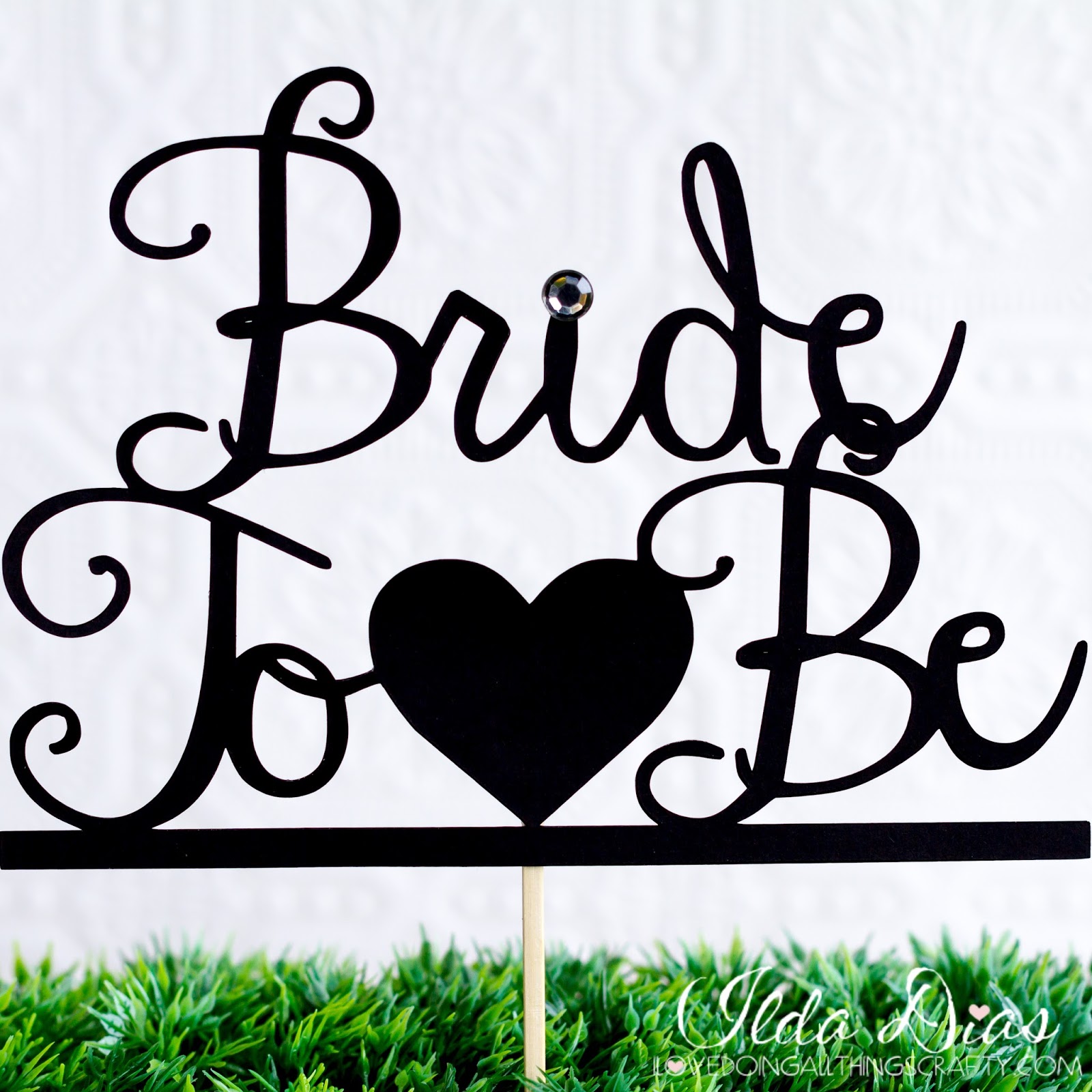 Download I Love Doing All Things Crafty: Bride to Be Free ...