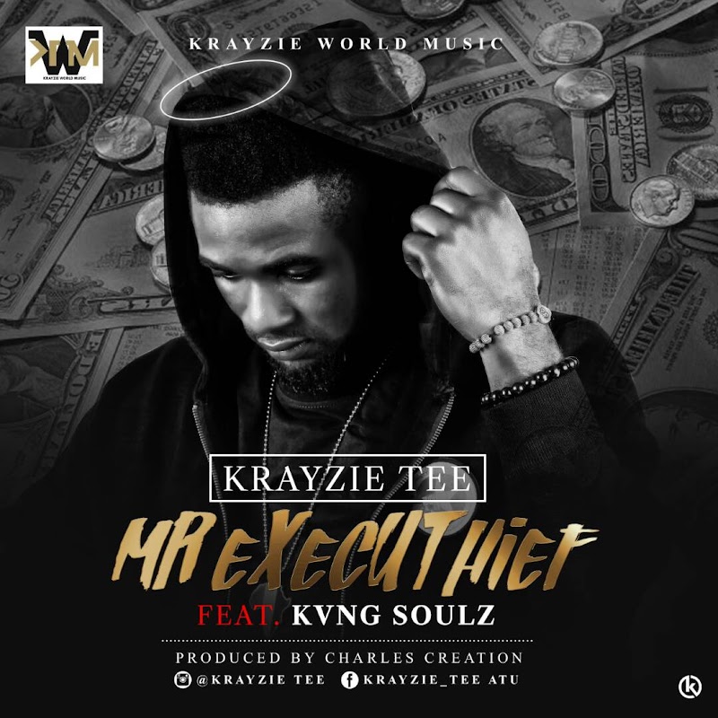 Krayzie Tee Ft Kvng Soulz - Mr ExecuThief