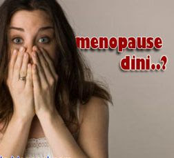 Menopause Dini