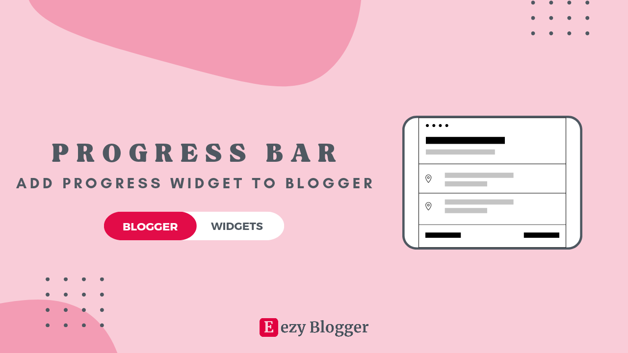 How To Add A Reading Progress Bar To Your Blogger Site In 3 Quick Steps