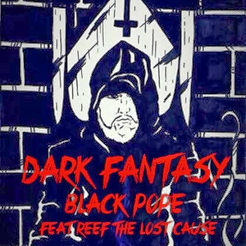 Áudio: Black Pope Ft. Reef the Lost Cauze - Dark Fantasy