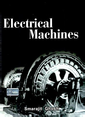 Electrical Machines by Samarjit Ghosh 1st Edition