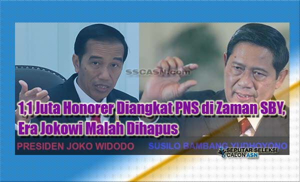1,1 Juta Honorer Diangkat PNS di Zaman SBY, Era Jokowi Malah Dihapus