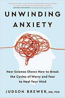 Unwinding Anxiety: New Science Shows How to Break the Cycles of Worry and Fear to Heal Your Mind (Avery, 2021, 304 pages)