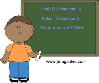 Berikut ini ialah pola latihan Soal UTS Matematika Kelas  Soal UTS Matematika Kelas 3 Semester 2 Terbaru Tahun Ajaran 2018/2019