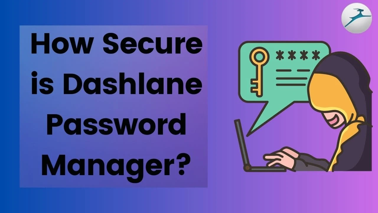 How Secure is Dashlane Password Manager