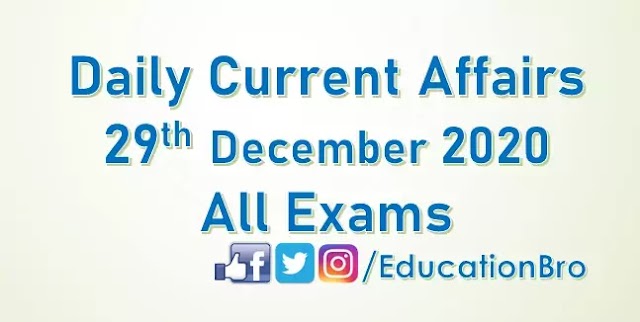 Daily Current Affairs 29th December 2020 For All Government Examinations