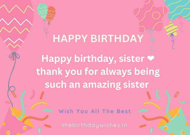 Happy Birthday Wishes For Sister-Birthday messages for sister