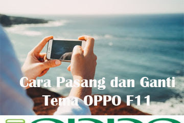 √ Cara Pasang Dan Ganti Tema Oppo F11