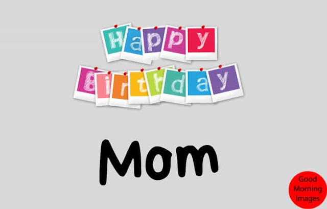 Happy birthday mom images free download