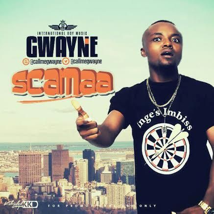 MUSIC: Gwayne – Scamma | @callmegwayne