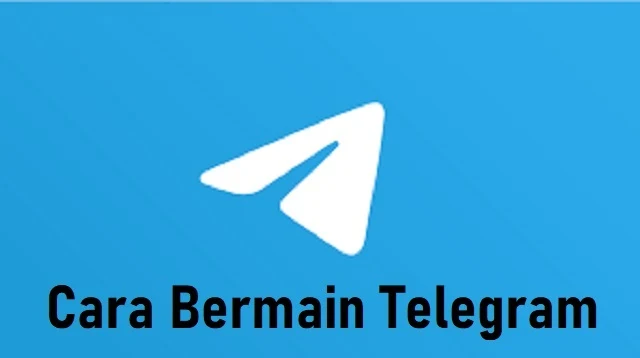 Cara Bermain Telegram