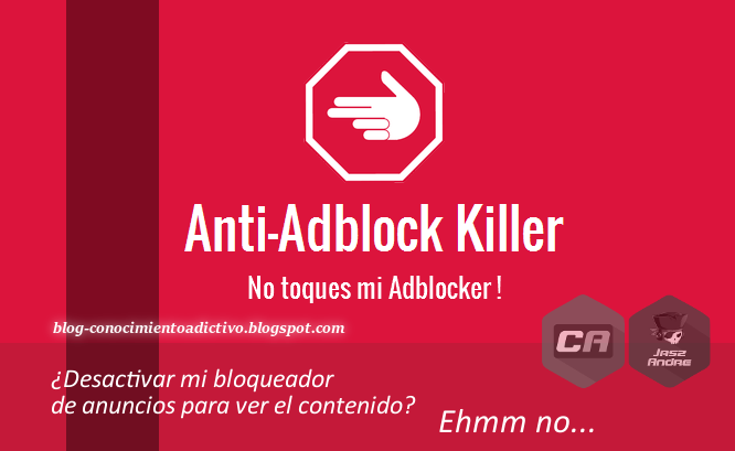 Anti-Adblock Killer - Evitar los bloqueadores de Adblock Plus, uBlock, etc, de las páginas webs