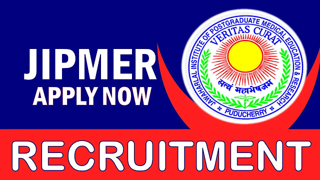 ஜிப்மர் நிறுவனத்தில் வேலைவாய்ப்பு | JIPMER RECRUITMENT 2024