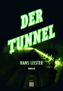 Der Tunnel: Thriller
