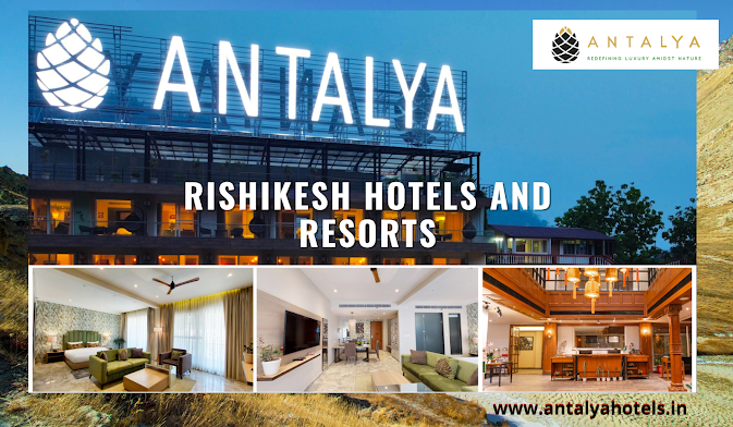 Rishikesh Hotels and Resorts