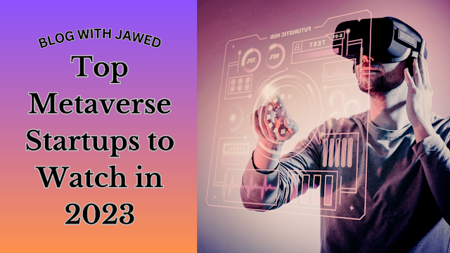 Top Metaverse Startups to Watch in 2023