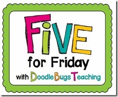 Five for Friday linky