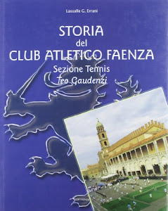 Storia del Club atletico Faenza. Sezione tennis Teo Gaudenzi