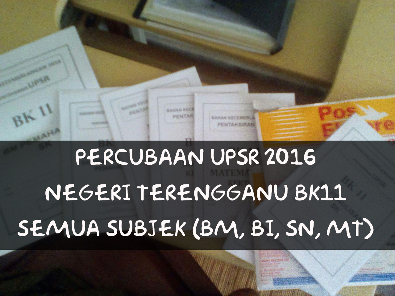 Soalan Percubaan UPSR 2016 Negeri Terengganu Subjek Sains 