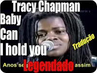 Tracy Chapman | Baby Can I hold you | Tradução