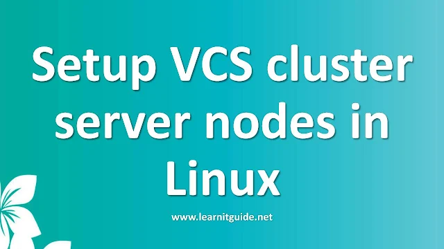 Configure two node VCS cluster in Linux