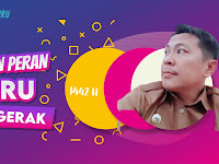 NILAI DAN PERAN GURU PENGGERAK