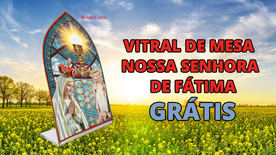 Vitral de Mesa Nossa Senhora de Fátima Grátis