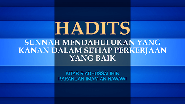 Hadits Sunnah Mendahulukan Yang Kanan Dalam Perkerjaan Baik