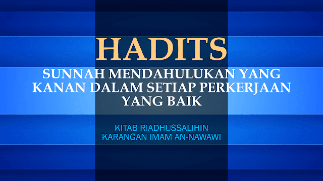 Hadits Sunnah Mendahulukan Yang Kanan Dalam Perkerjaan Baik