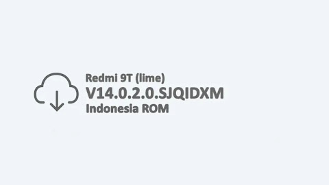 Redmi 9T (lime) V14.0.2.0.SJQIDXM Indonesia ROM