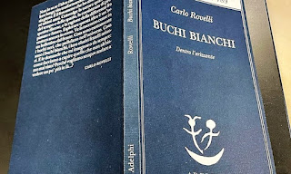 Carlo Rovelli Buchi bianchi – Dentro l’orizzonte