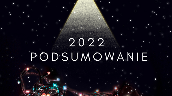 2022 Podsumowanie