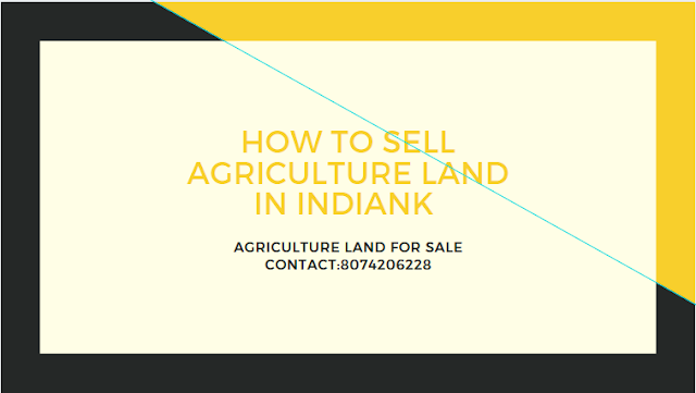 How to Sell Agriculture Land in India