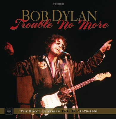 Trouble No More: The Bootleg Series, Vol. 13 1979-1981 Bob Dylan Album