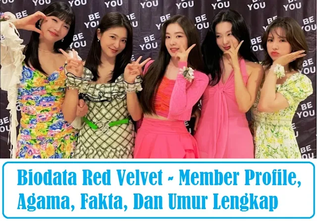 Biodata Red Velvet Member Profil, Agama, Fakta, Dan Umur Lengkap