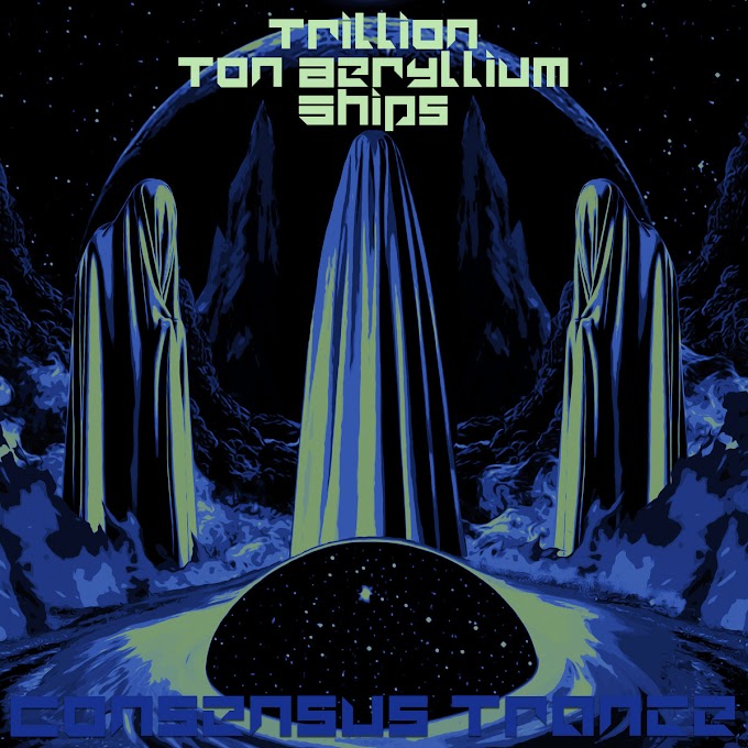 Trillion Ton Beryllium Ships - Consensus Trance