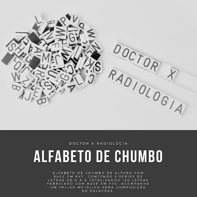 ALFABETO DE CHUMBO com Base em PVC - Doctor X Radiologia