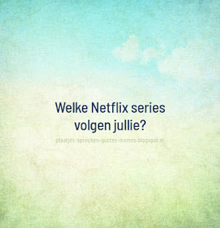 plaatjes met netflix spreuken