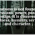 Greatness is not found in possessions