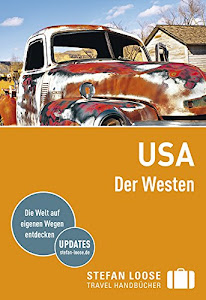 Stefan Loose Reiseführer USA, Der Westen: mit Reiseatlas (Stefan Loose Travel Handbücher)