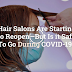 Hair Salons Are Starting to Reopen—But Is it Safe To Go During COVID-19?