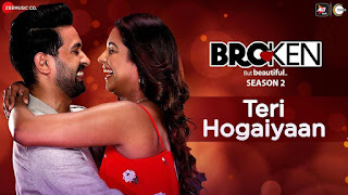 Teri Hogaiyaan Lyrics – Vishal Mishra | Broken But Beautiful 2