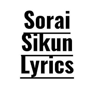 Sorai Sikun Lyrics