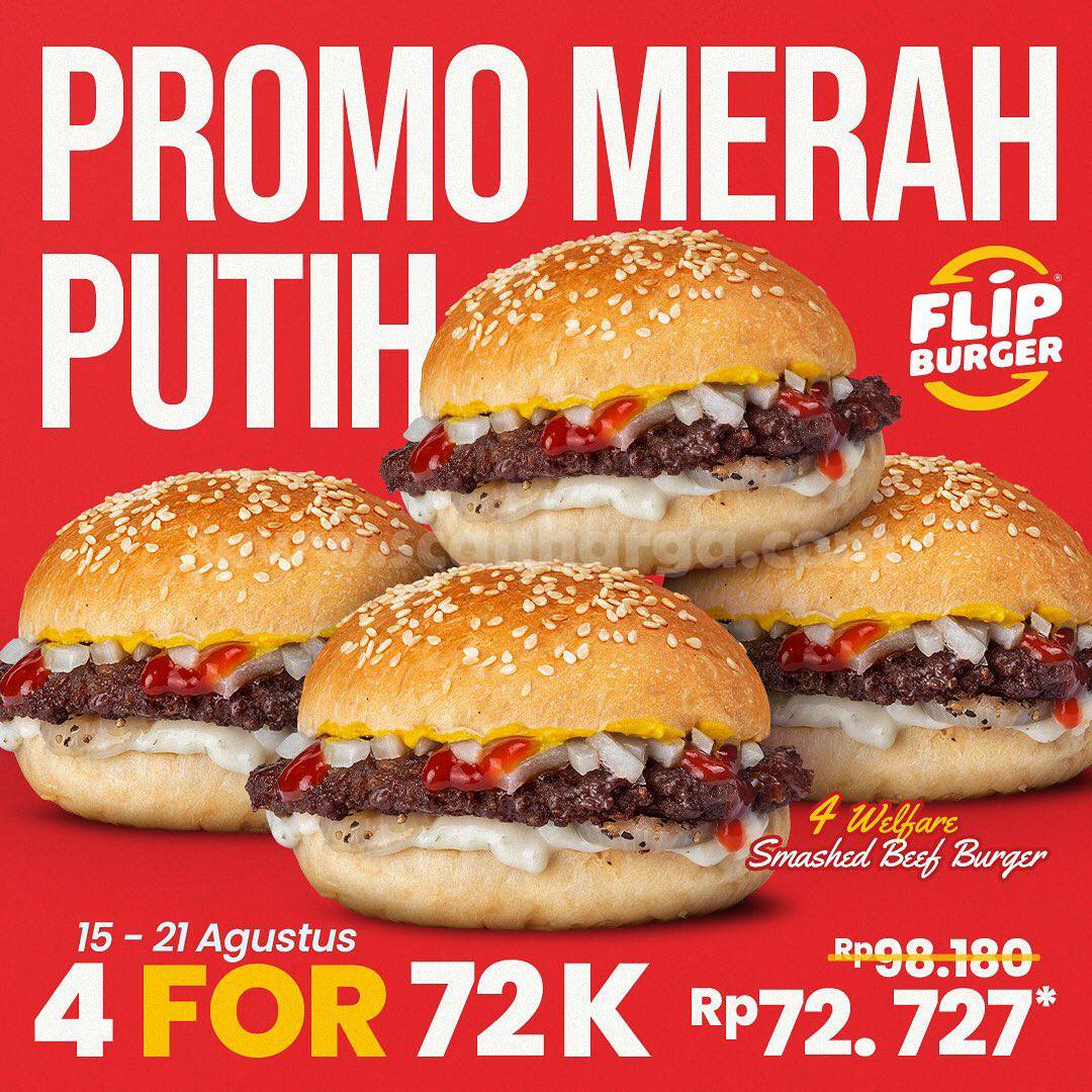 FLIP BURGER Promo MERAH PUTIH - Beli 4 burger hanya Rp 72.727