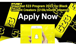 Apply Snapchat 523 Creator Accelerator Program for Black Content Creators ($10k/month stipend)